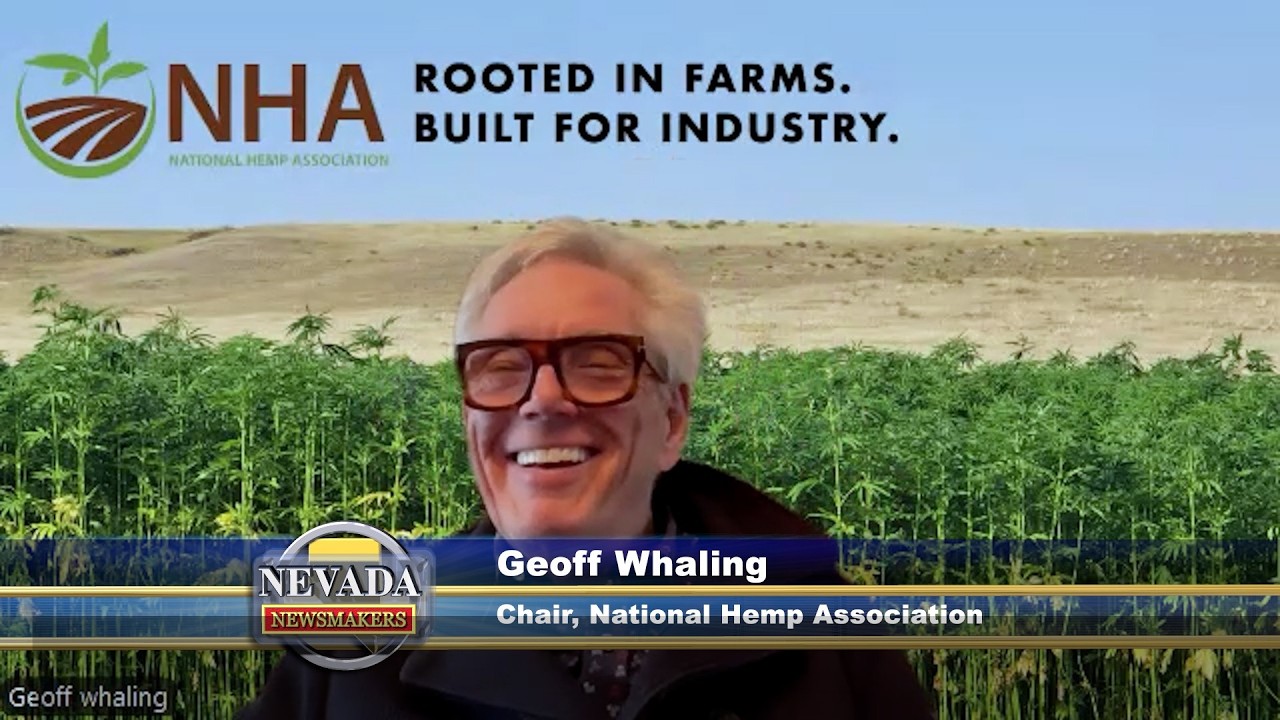 Nevada Newsmakers - Feb 25, 2026 - Geoff Whaling, Chair, National Hemp Association