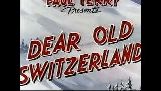 Download Lagu Terrytoons Paul Terry 1944 Dear Old Switzerland MP3