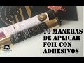 10 maneras de aplicar foil con adhesivos y sin MINC