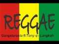 Gangstarasta ft Tony q - Langkah