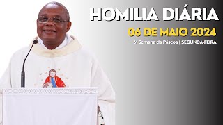 HOMILIA DIÁRIA - 6ª Semana da Páscoa | Segunda-feira