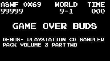 Game Over Buds Demos- PS1 CD Sampler Pack Vol. 3 Part 2