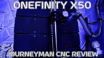 Onefinity X50 Journeyman CNC review