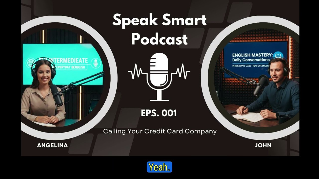 Episode 01-Calling Your Credit Card Company | Speak Smart Podcast