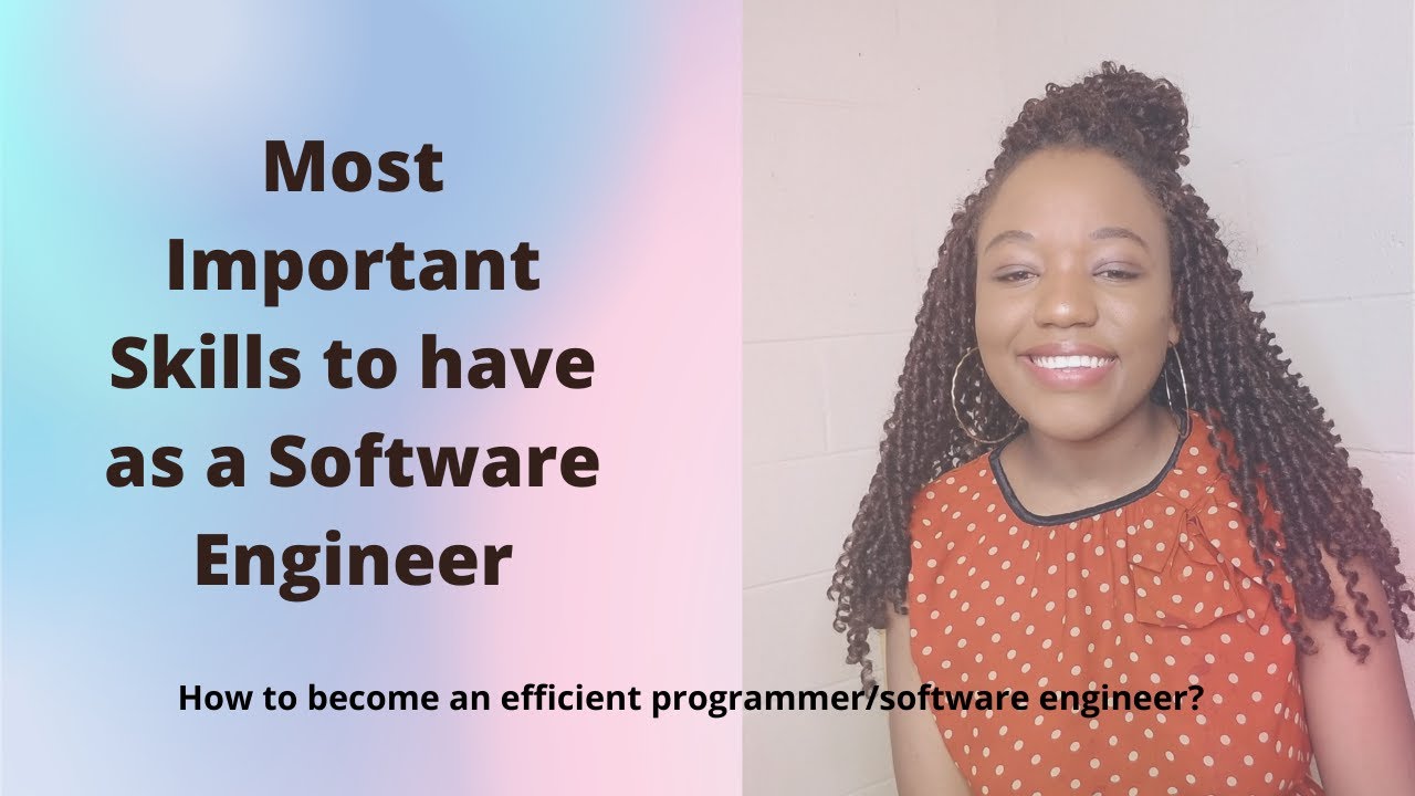 The Most Important Skills a Software Engineer Can Have // What Makes a Great Software Engineer