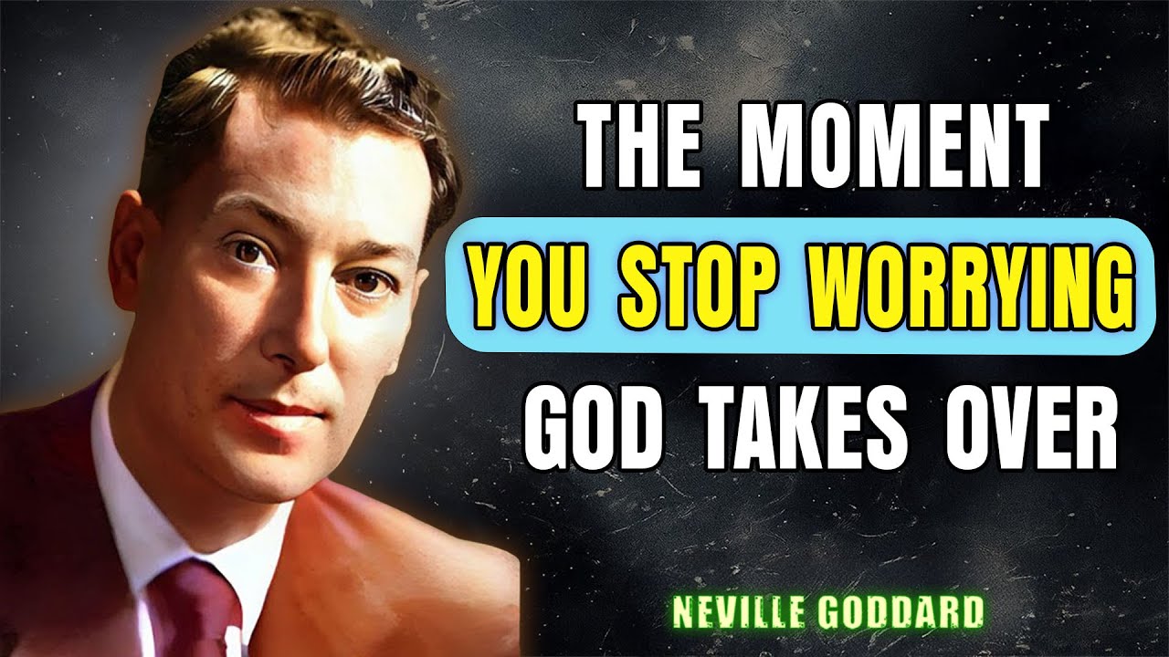 The Moment You Stop Worrying, God Takes Over | Neville Goddard