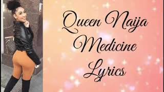 Queen Naija- Medicine Lyrics [By: Dev Duncan]