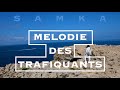 Samka sr  mlodie des trafiquants clip officiel