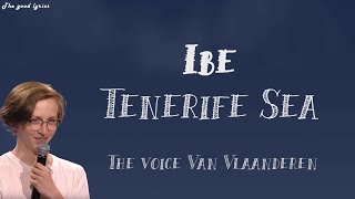 Ibe - Tenerife Sea (Lyrics) - Blind Auditions | The Voice Van Vlaanderen