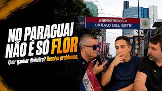 NINGUÉM GANHA DINHEIRO SEM RESOLVER PROBLEMA | A VERDADE SOBRE EMPREENDER NO PARAGUAI