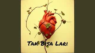 Tak Bisa Lari