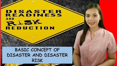 Basic Concept of Disaster and Disaster Risk | DRRR