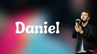 Sam Smith - Daniel (Lyrics)