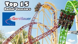 Top 15 BEST Roller Coasters by Gerstlauer (2022)