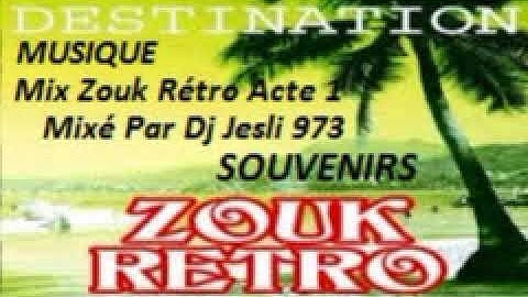 Mix Zouk Rétro Acte 1. 2K18 Mixé Par Dj Jesli 973