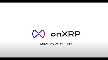 How to Create MP4 NFTs on the onXRP NFT Marketplace