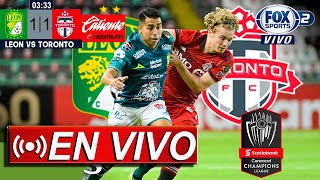 🔴 León vs Toronto ✅ EN VIVO | ⚽ FOX SPORTS | loncachampions 2021