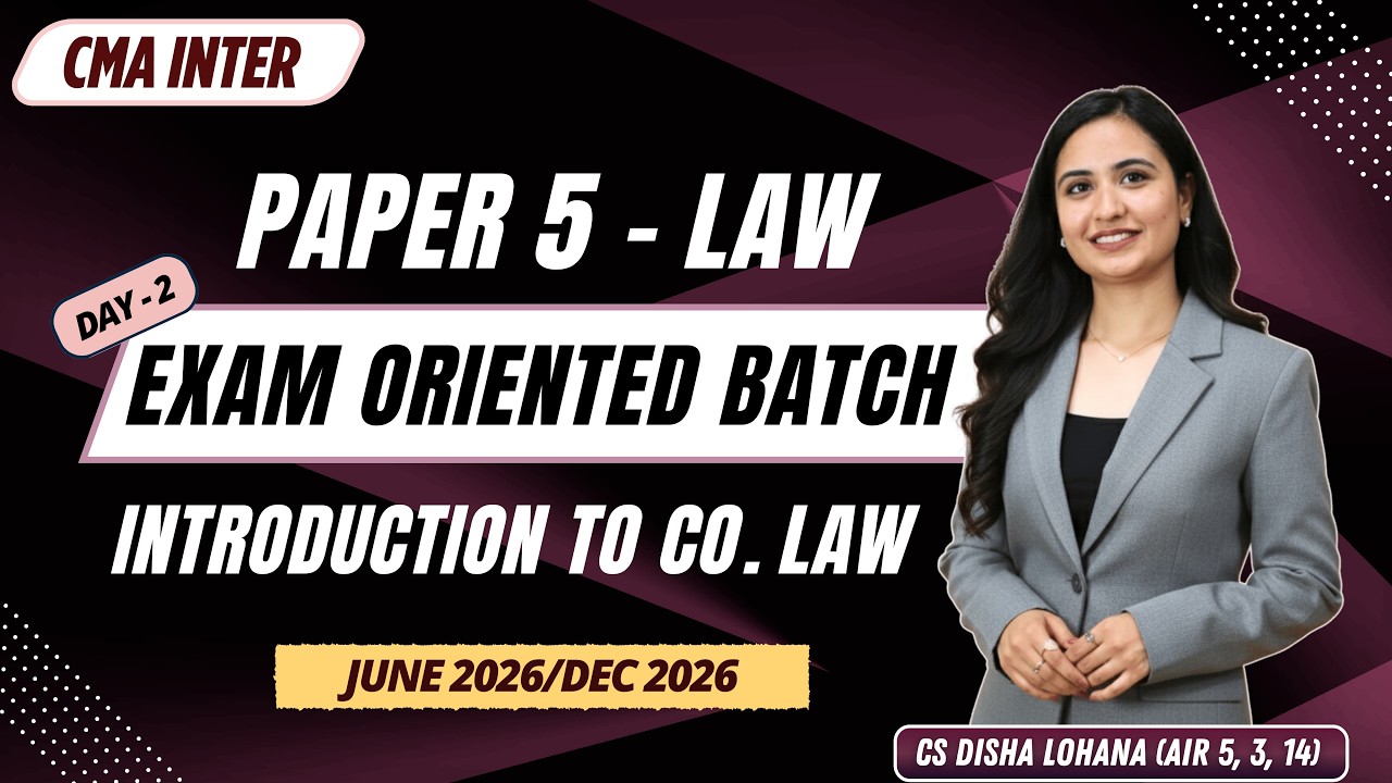CMA Inter LAW | Free Exam Oriented Batch | Introduction to Company Law | June 2026 | CS Disha Lohana