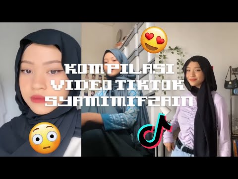 Kompilasi Video Tiktok Syamimifzain