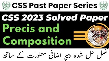 CSS Precis and Composition Paper (2023) Solved | CSS Precis and Composition Preparation | CSS Precis