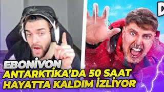Ebonivon - Antarktikada 50 Saat Hayatta Kaldım İzliyor Mrbeast