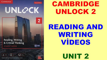 CAMBRIDGE UNLOCK 2 Reading and Writing Videos Unit 2 - Second Edition #cambridgeenglish #unlock2