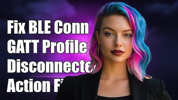 Fixing BLE Connection Issues: GATT Profile Always Calls Disconnected Action
