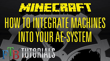 FTB Tutorials :: Integrate machines into your AE-System