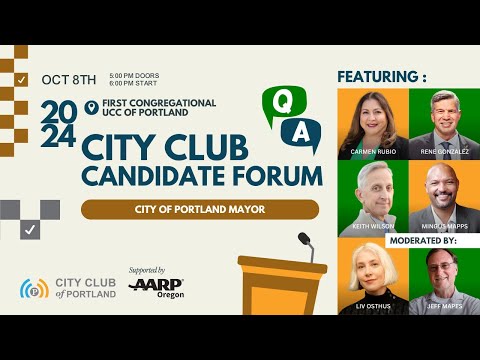 2024 City Club of Portland Mayoral Candidate Forum