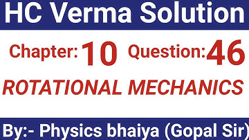 H.C. Verma Solutions - Rotational Mechanics - Chapter 10 , Question 46