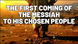 THEY KNEW MESSIAH WAS TO COME BUT THEY REJECTED HIM