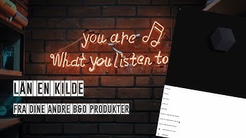 Sådan låner du en kilde fra et andet B&O Produkt og tilføjer det til BeoRemote One