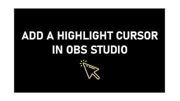 Add a Highlight to the Cursor in OBS Studio - Easy Steps
