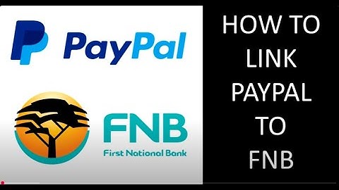 How To Link PayPal To FNB [2025]