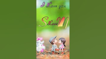 S love M status video #whatsapp_status #viral #reels #name_status_video #ravindra_ranjan #nameart