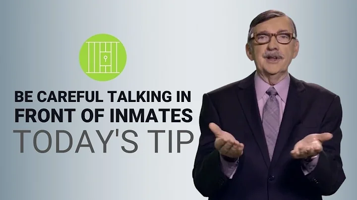 Correctional Officers Must Be Careful Talking in Front of Inmates - Today's Tip from Lexipol