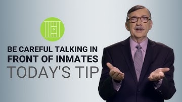Correctional Officers Must Be Careful Talking in Front of Inmates - Today