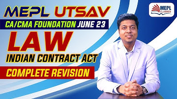 MEPL Utsav - CA/CMA Foundation June 23 | LAW - Indian Contract Act Revision | MEPL