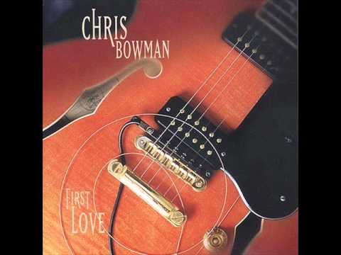 Chris Bowman - Heaven's Sake