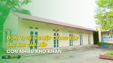 Đơn vị sự nghiệp công lập sau khi sắp xếp còn nhiều khó khăn – ĐBQH HĐND với cử tri | Thái Nguyên TV
