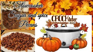 Crocktober Extravaganza 2021 Sugared, Spiced Slowcooker Pecans