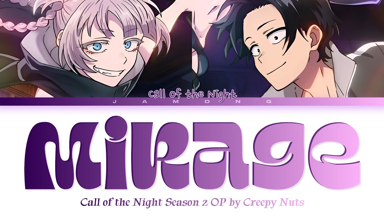Call of the Night Season 2 - Opening FULL "Mirage" by Creepy Nuts