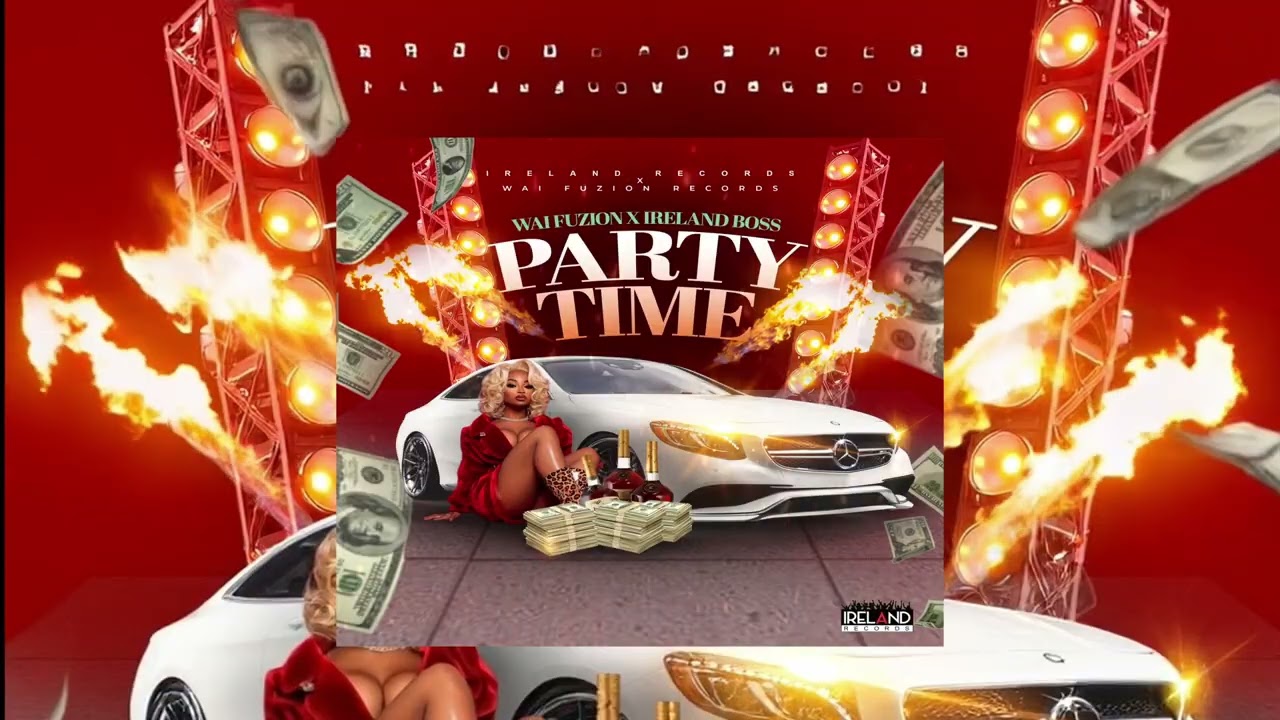 Watch Wai Fuzion, Ireland Boss - PARTY TIME on YouTube Watch Wai Fuzion, Ireland Boss - PARTY TIME on YouTube
