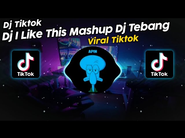 DJ I LIKE THIS MASHUP DJ TEBANG SOUND RIIOINSM VIRAL TIK TOK TERBARU 2023!! class=