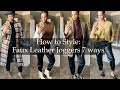 HOW TO STYLE: FAUX LEATHER JOGGERS (7 WAYS TO STYLE FAUX LEATHER JOGGERS) by Crystal Momon