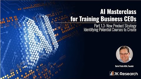 1.3 AI Masterclass for Training Business CEOs: Identifying Potential Courses to Create