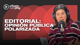 Editorial de María O'Donnell: el consumo y la opinión pública fragmentada #DeAcáEnMás
