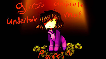 OPEN Undertale Glass Animals map (6/21)