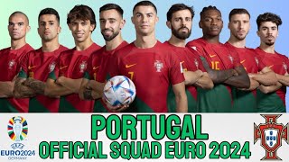 PORTUGAL OFFICIAL SQUAD FOR EURO CUP 2024 | PORTUGAL SQUAD | EURO CUP 2024