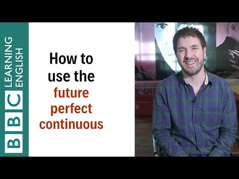 How to use the future perfect continuous tense - English In A Minute